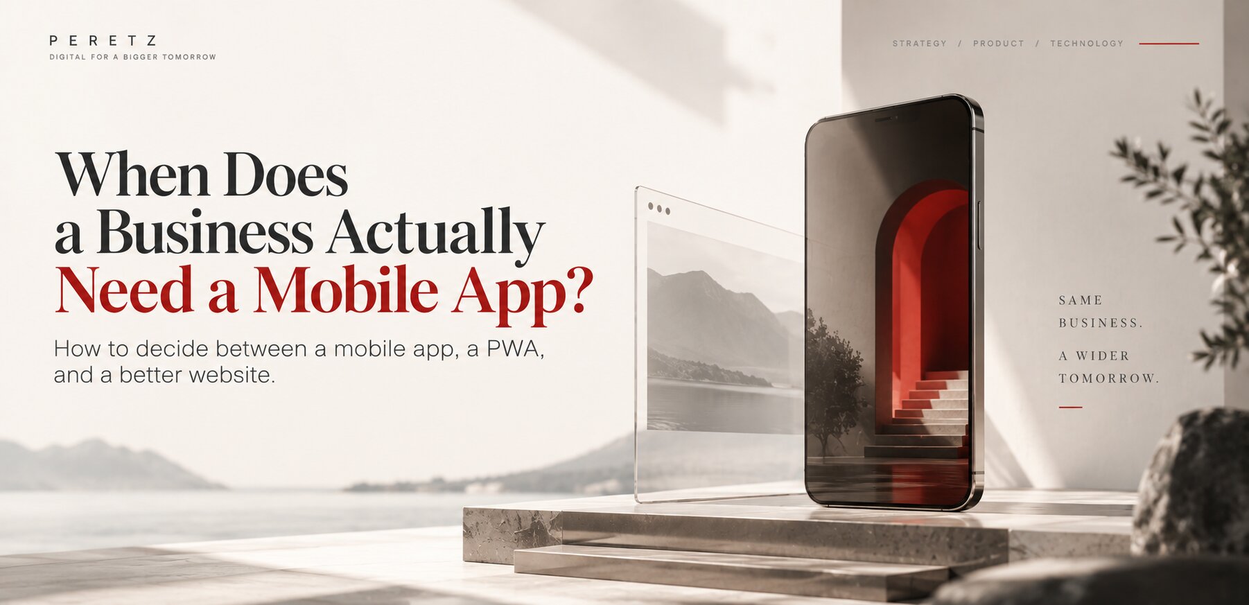when does a business actually need a mobile app, decision guide, by Peretz Group