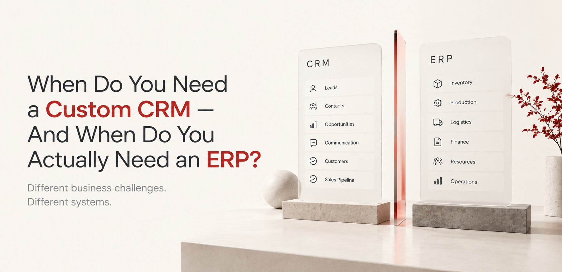when do you need a custom CRM and when do you actually need an ERP, by Yevhen Borovoi Peretz Agency