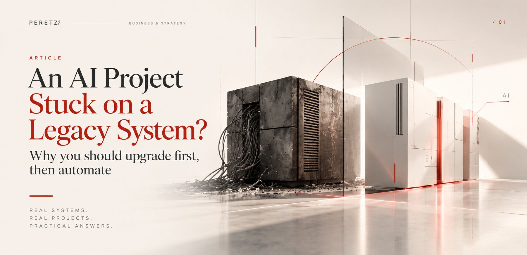 A cracked concrete server block with tangled cables beside clean white server cabinets lit in red, cover of a Peretz article on upgrading legacy systems before AI